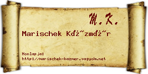 Marischek Kázmér névjegykártya